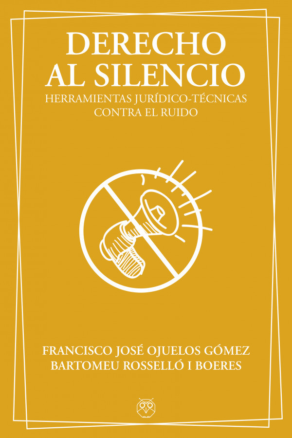 Derecho al silencio herramientas juridico tecnicas frente al ruido 600 (1)